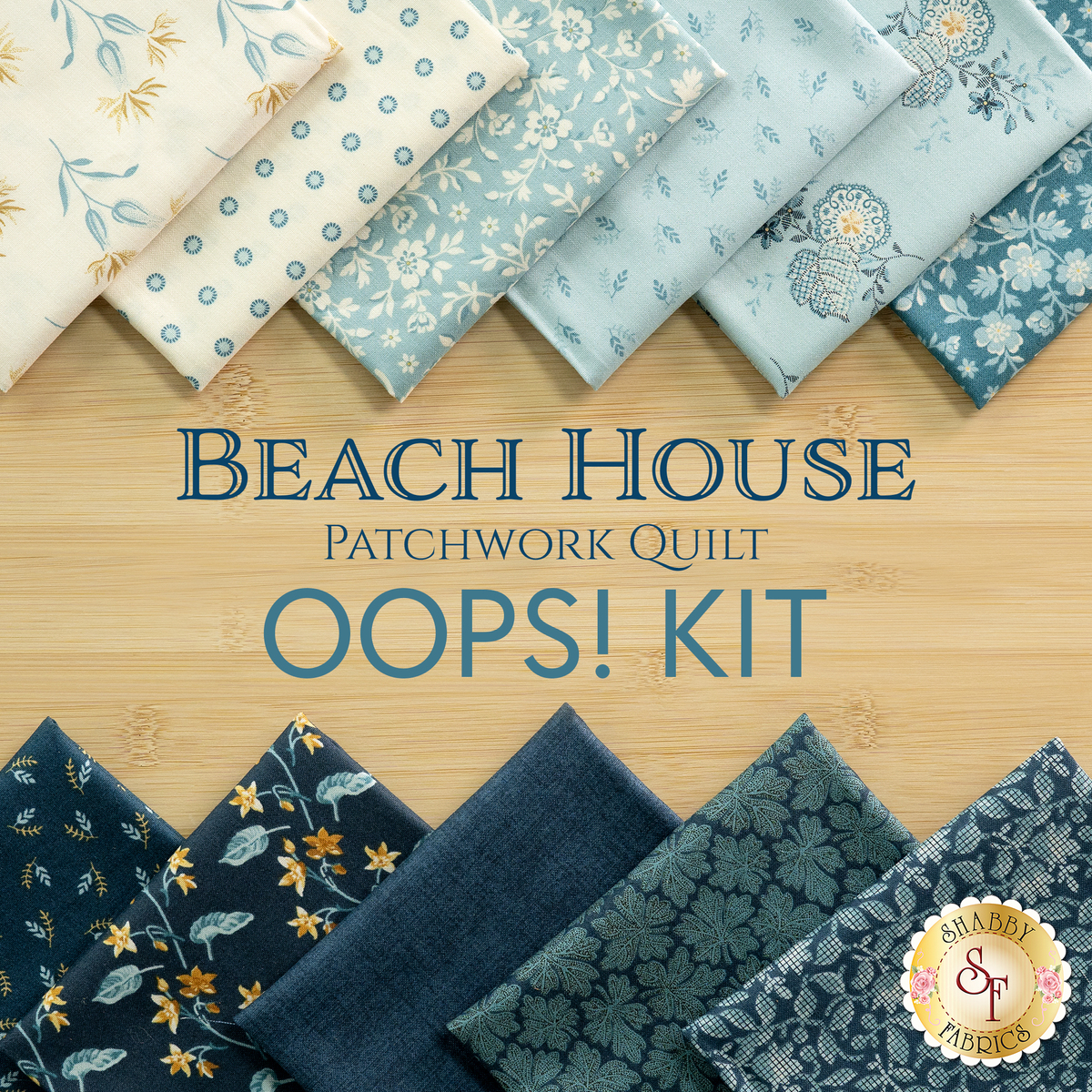 Beach House Patchwork BOM - Oops Kit - RESERVE | Shabby Fabrics