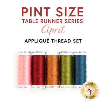  Pint Size Table Runner Series Kit - April - 5pc Thread Set