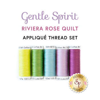  Riviera Rose Quilt - Gentle Spirit - 5pc Appliqué Thread Set