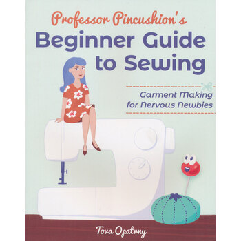 Beginner Guide to Sewing Book - Garment Making for Nervous Newbies