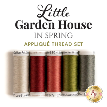  Little Garden House in Spring - 5pc Appliqué Thread Set - RESERVE