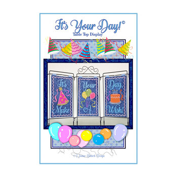 It's Your Day! Table Top Display - Machine Embroidery Pattern