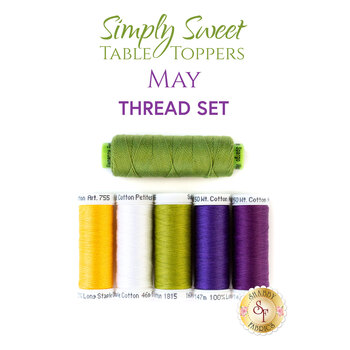 Simply Sweet Table Toppers - May - 6pc Thread Set