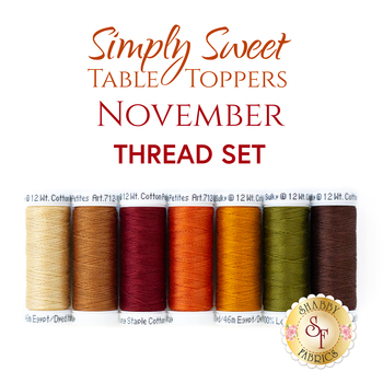  Simply Sweet Table Toppers - November - 7pc Thread Set