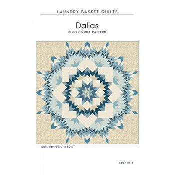 Dallas Pattern by Laundry Basket Quilts