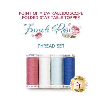  Point of View Kaleidoscope Folded Star Table Topper Kit - French Roses - 4pc Thread Set