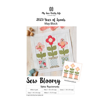 Sew Bloomy - May Block - 2023 Year of Spools