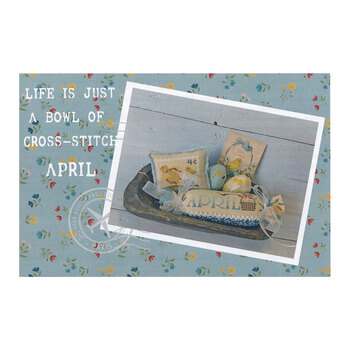 Life is Just a Bowl of Cross Stitch April Pattern