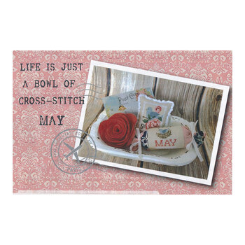 Life is Just a Bowl of Cross Stitch May Pattern