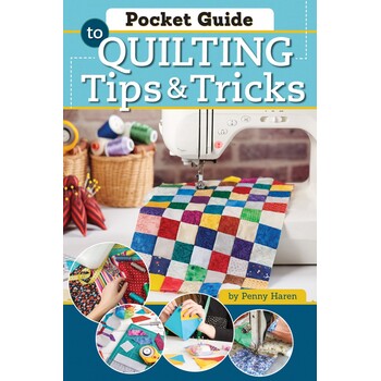 Pocket Guide to Quilting Tips and Tricks