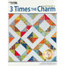 3 Times The Charm - Book 2 Quilting Book
