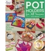 Pot Holders For All Seasons Book by Chris Malone