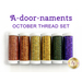 Thread set for A-door-naments October kit