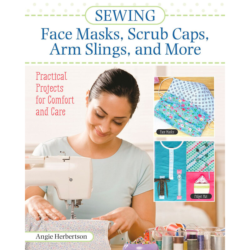 The front of the Sewing Face Masks, Scrub Caps, Arm Slings, and More Book