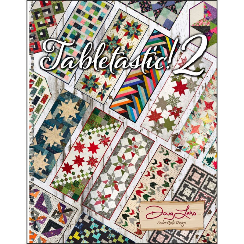 The front of the Tabletastic! 2 Book by Doug Leko of Antler Quilt Design