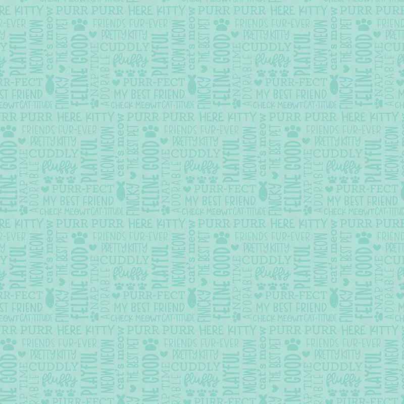 Pastel aqua fabric with tonal words and cat themed phrases all over
