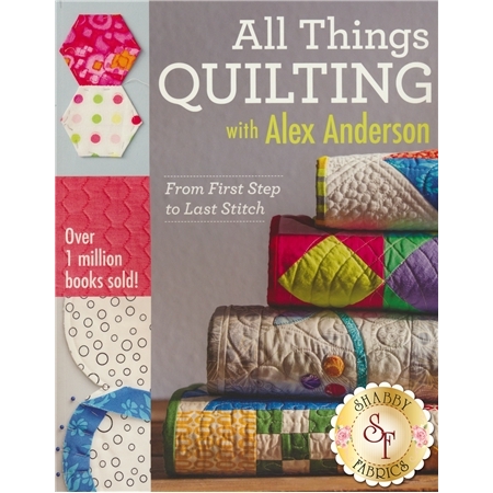 All Things Quilting Alex Anderson Book
