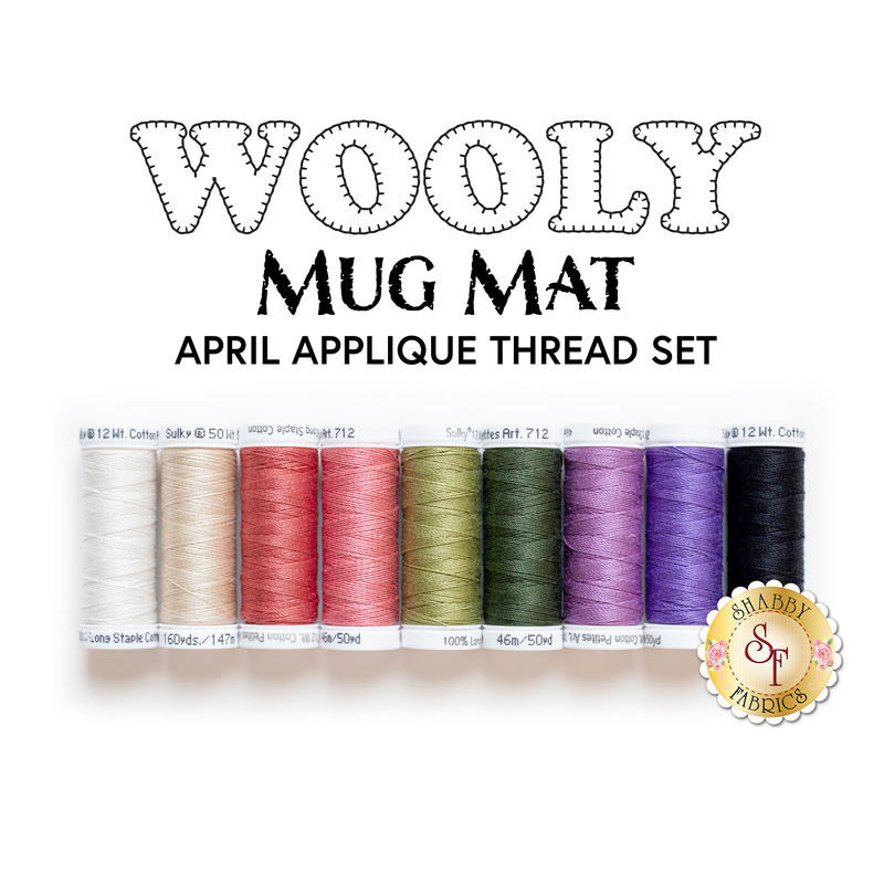 Wooly Mug Mats - 9 pc Appliqué Thread Set - April | Shabby Fabrics